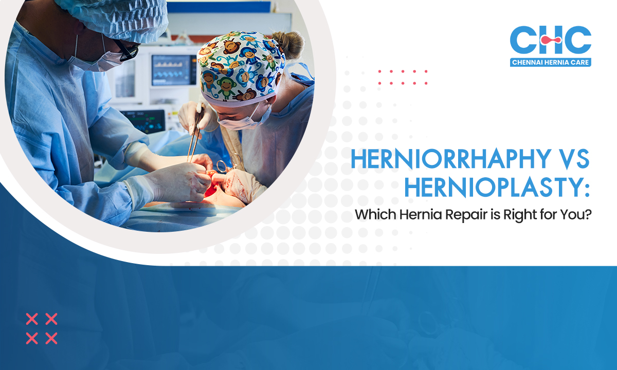 Herniorrhaphy vs Hernioplasty - which treatment is right for patients.
