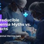 Irreducible Hernia Myths vs. Facts